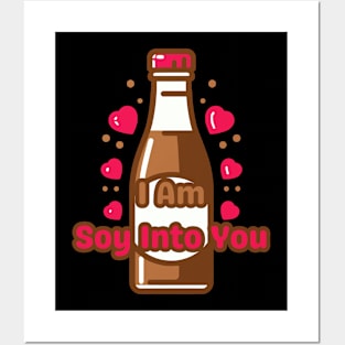 I Am Soy Into You | Cute Soy Sauce Pun | Valentine's Gift Ideas for Couples Posters and Art